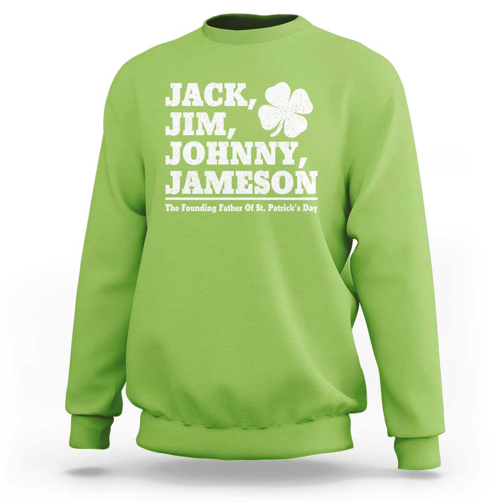 Funny St Patricks Day Irish Fathers Jack Jim Johnny Jameson Vintage Clover Sweatshirt