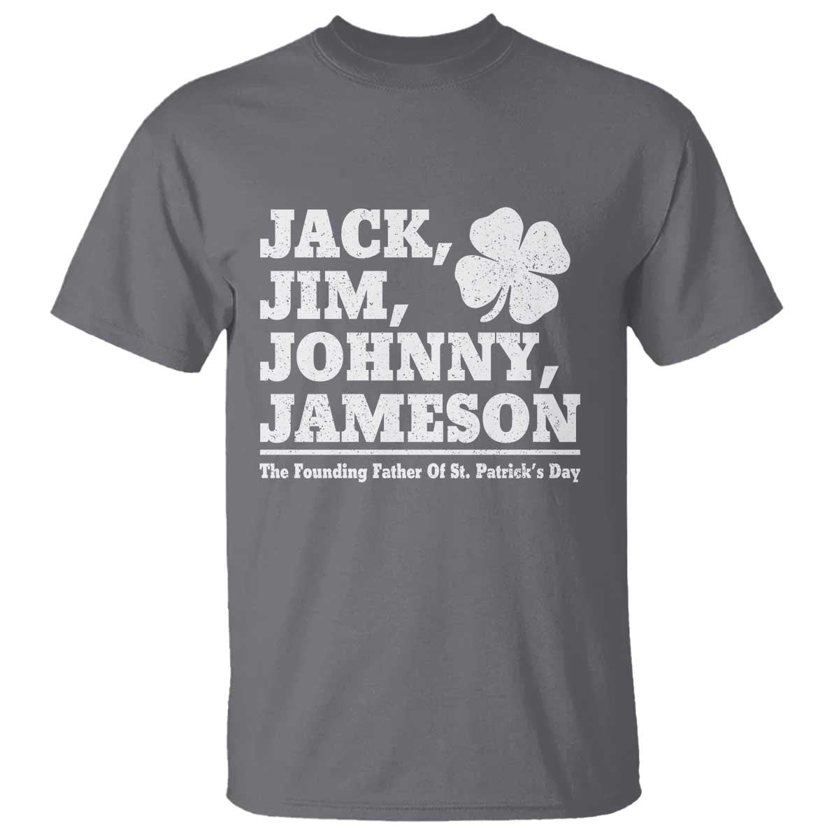 Funny St Patricks Day Irish Fathers Jack Jim Johnny Jameson Vintage Clover T Shirt