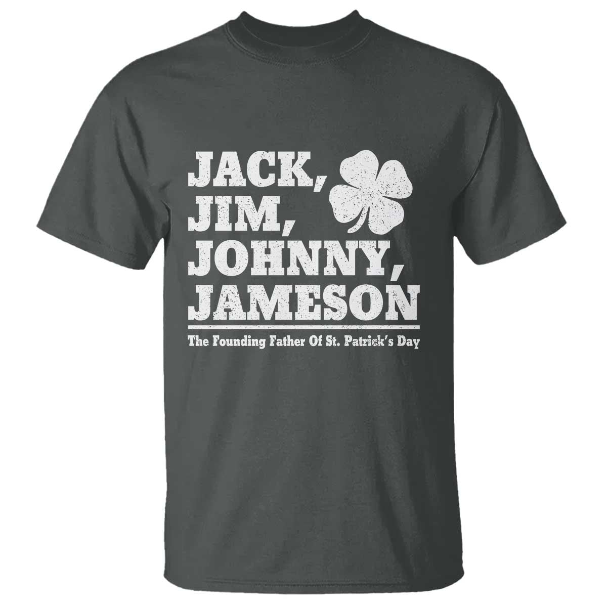 Funny St Patricks Day Irish Fathers Jack Jim Johnny Jameson Vintage Clover T Shirt