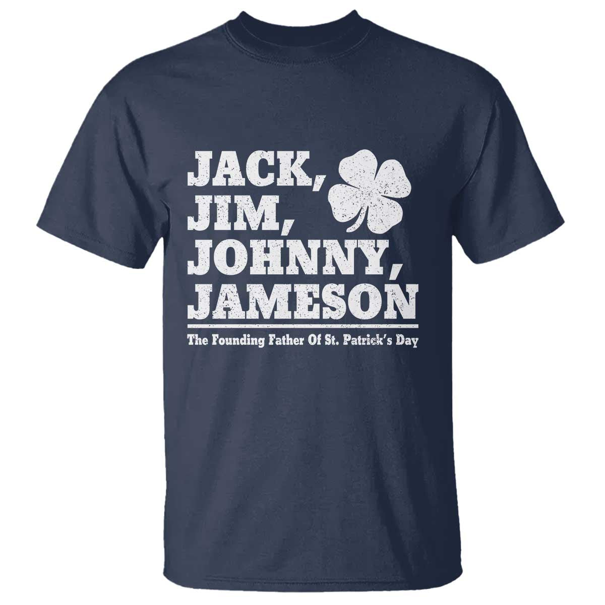 Funny St Patricks Day Irish Fathers Jack Jim Johnny Jameson Vintage Clover T Shirt