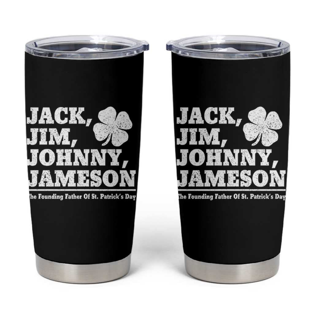 Funny St Patricks Day Irish Fathers Jack Jim Johnny Jameson Vintage Clover Tumbler Cup