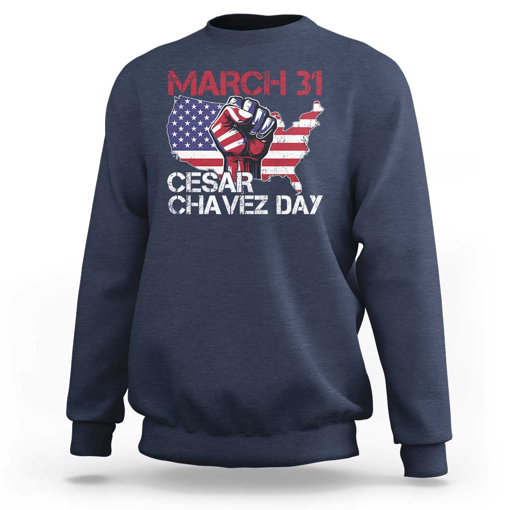 Cesar Chavez Day Sweatshirt March 31 Hand Fist American Flag
