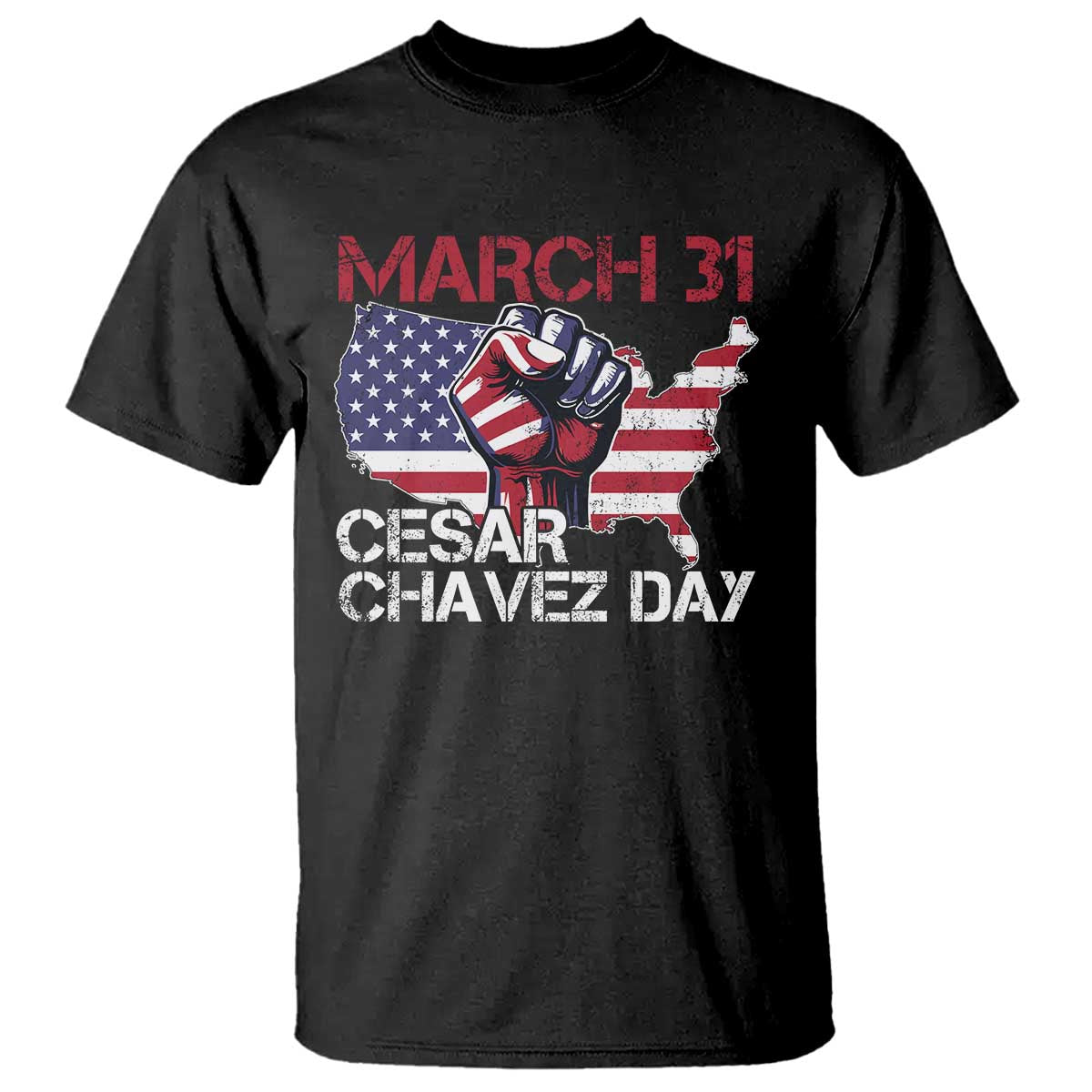 Cesar Chavez Day T Shirt March 31 Hand Fist American Flag