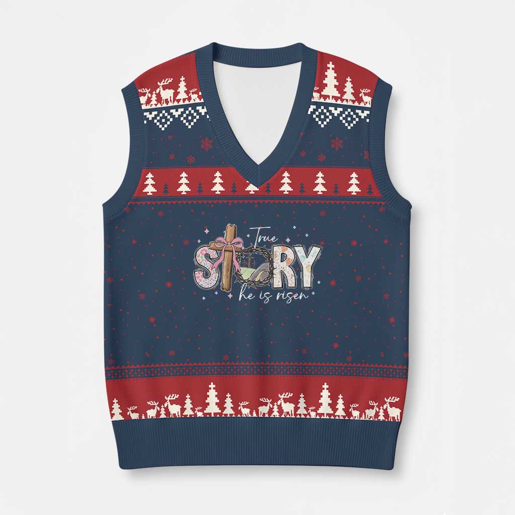 True Story He Is Risen V-Neck Knit Sweater Vest Christian Easter Day Religious Bible Verse - Wonder Print Shop
