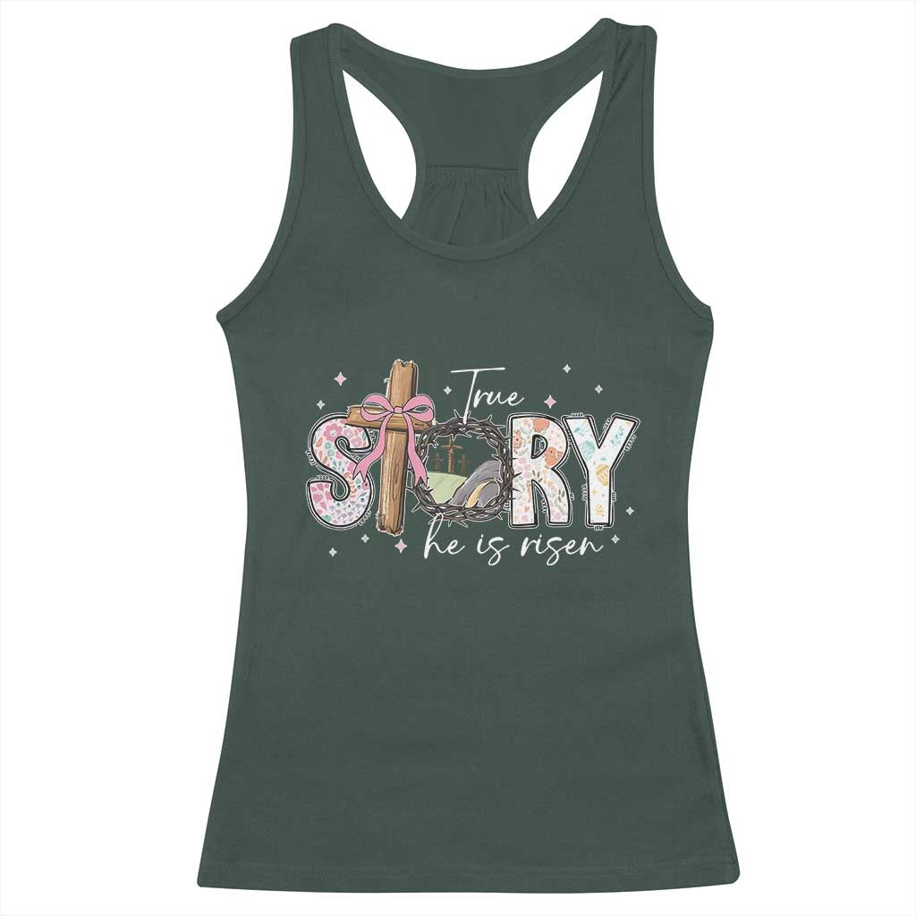 True Story He Is Risen Racerback Tank Top Christian Easter Day Religious Bible Verse