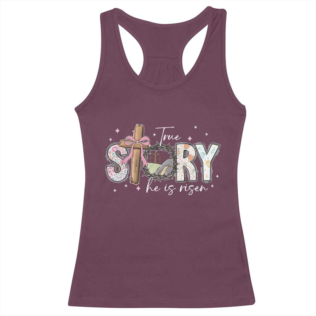 True Story He Is Risen Racerback Tank Top Christian Easter Day Religious Bible Verse