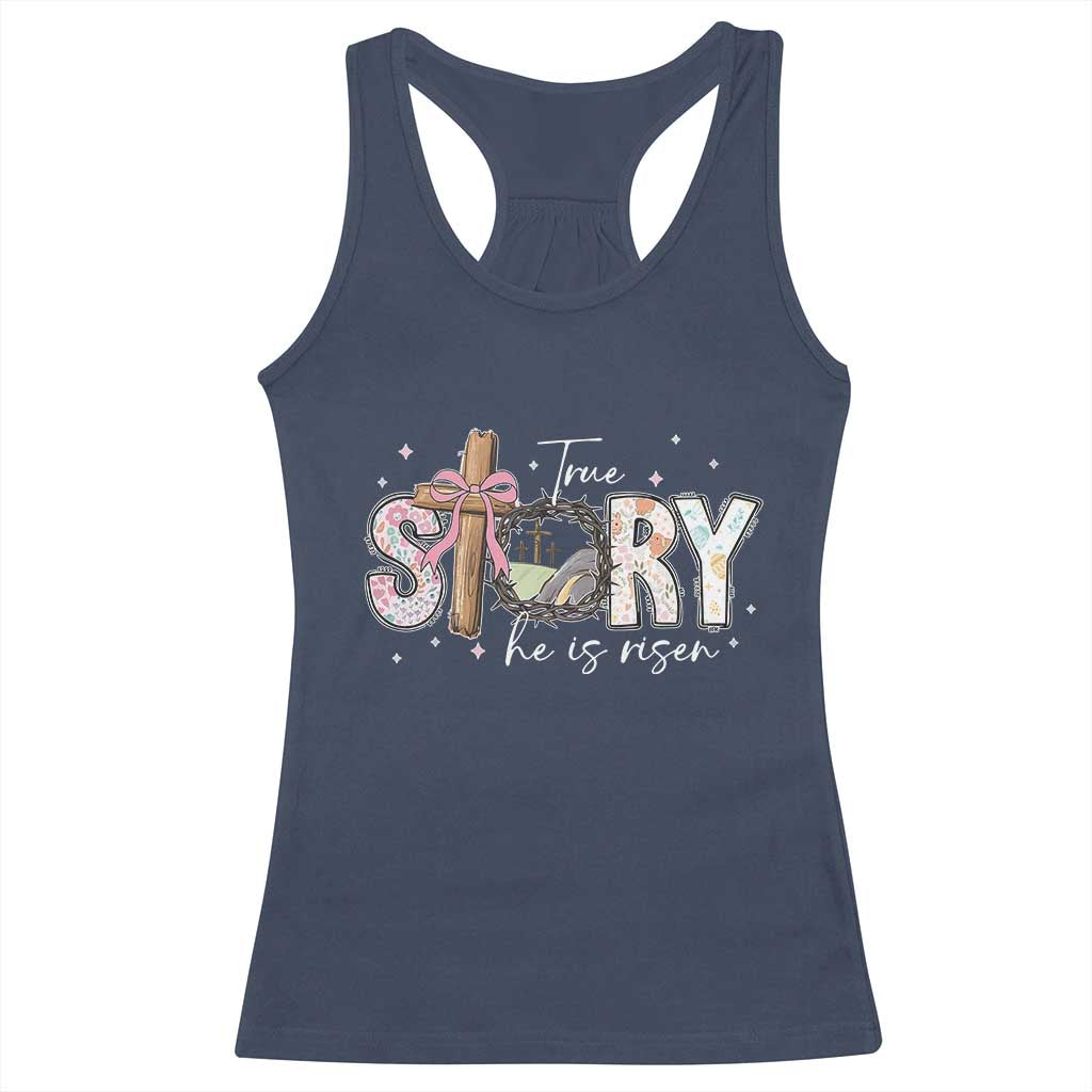 True Story He Is Risen Racerback Tank Top Christian Easter Day Religious Bible Verse