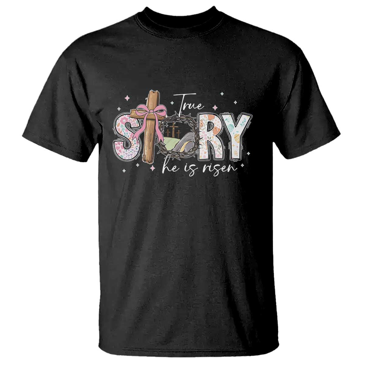 True Story He Is Risen T Shirt Christian Easter Day Religious Bible Verse