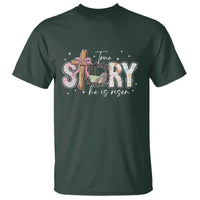 True Story He Is Risen T Shirt Christian Easter Day Religious Bible Verse