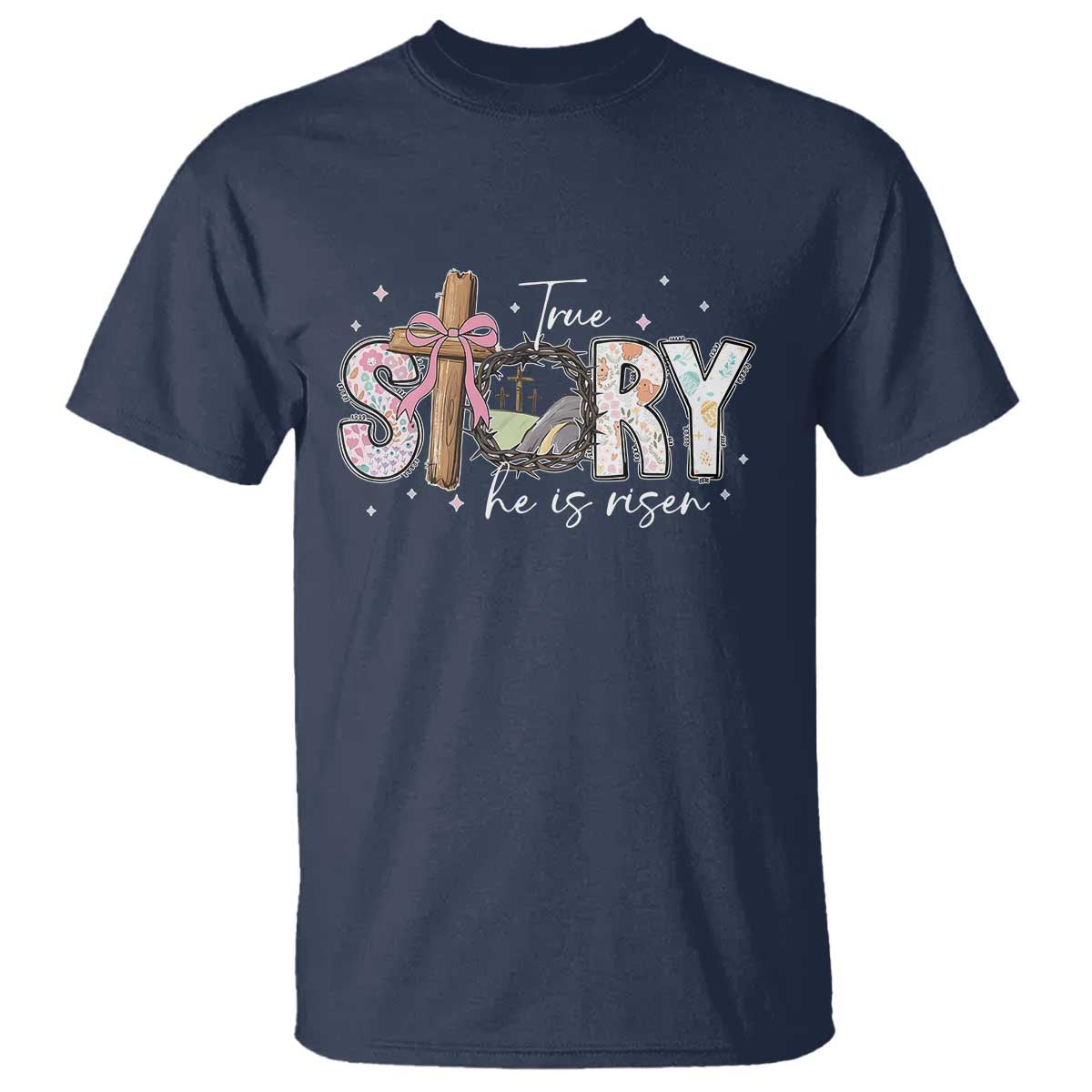 True Story He Is Risen T Shirt Christian Easter Day Religious Bible Verse