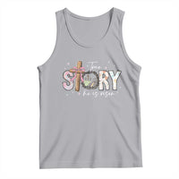 True Story He Is Risen Tank Top Christian Easter Day Religious Bible Verse
