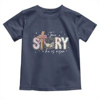 True Story He Is Risen Toddler T Shirt Christian Easter Day Religious Bible Verse