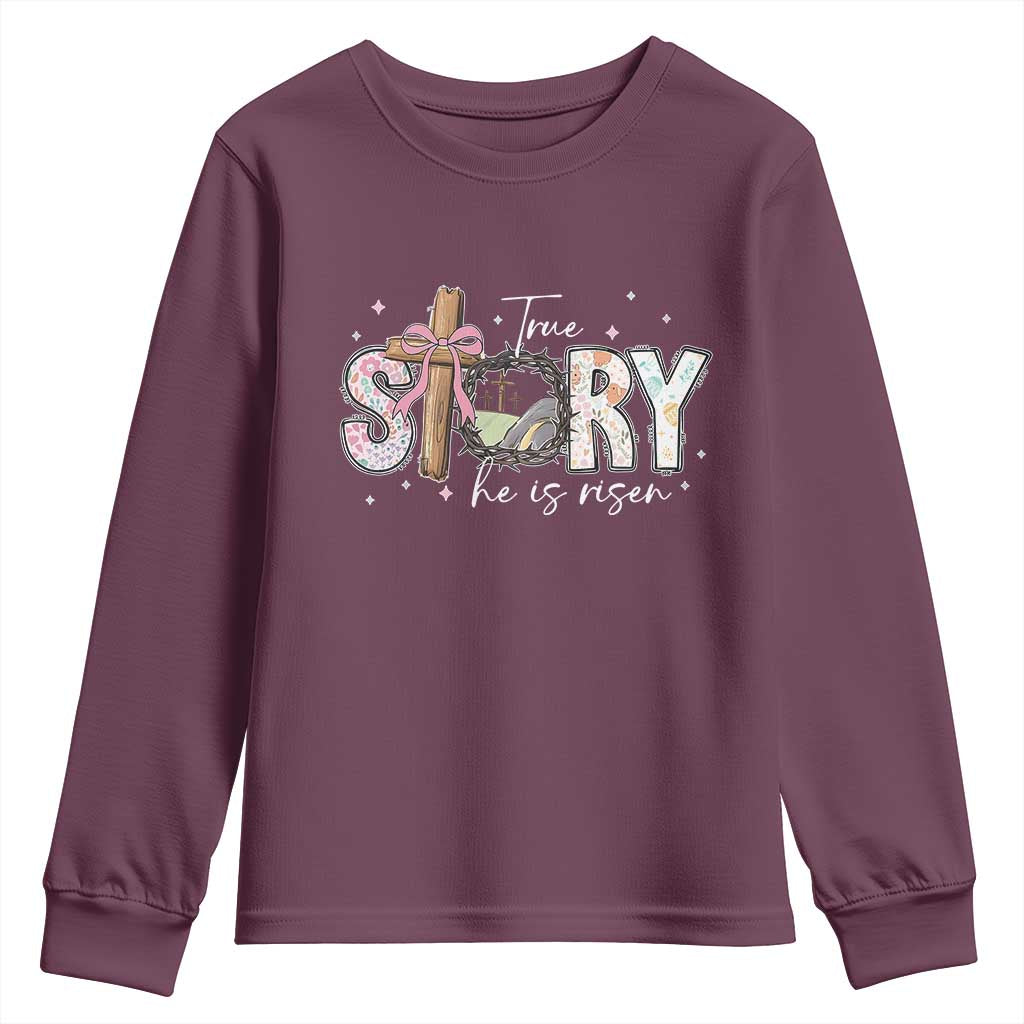 True Story He Is Risen Youth Sweatshirt Christian Easter Day Religious Bible Verse