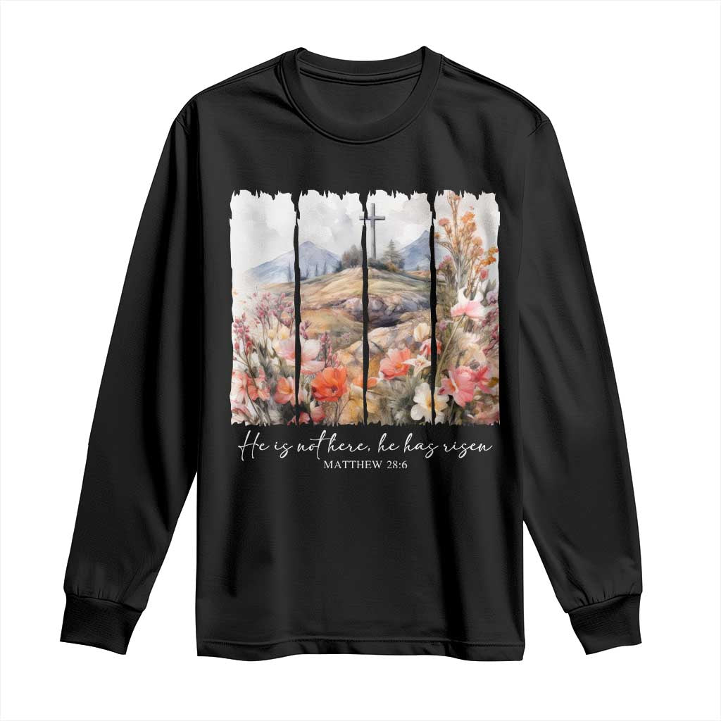 He Is Not Here He Has Risen Long Sleeve Shirt Christian Easter Religious Bible Verse