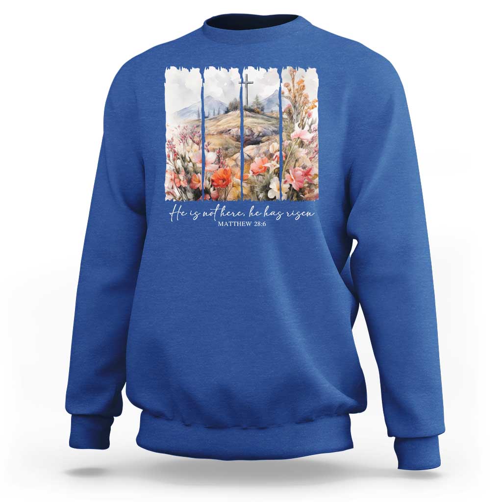 He Is Not Here He Has Risen Sweatshirt Christian Easter Religious Bible Verse