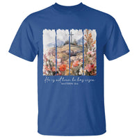He Is Not Here He Has Risen T Shirt Christian Easter Religious Bible Verse