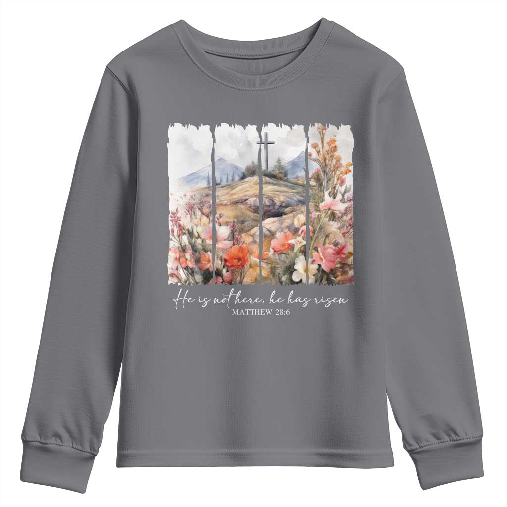 He Is Not Here He Has Risen Youth Sweatshirt Christian Easter Religious Bible Verse