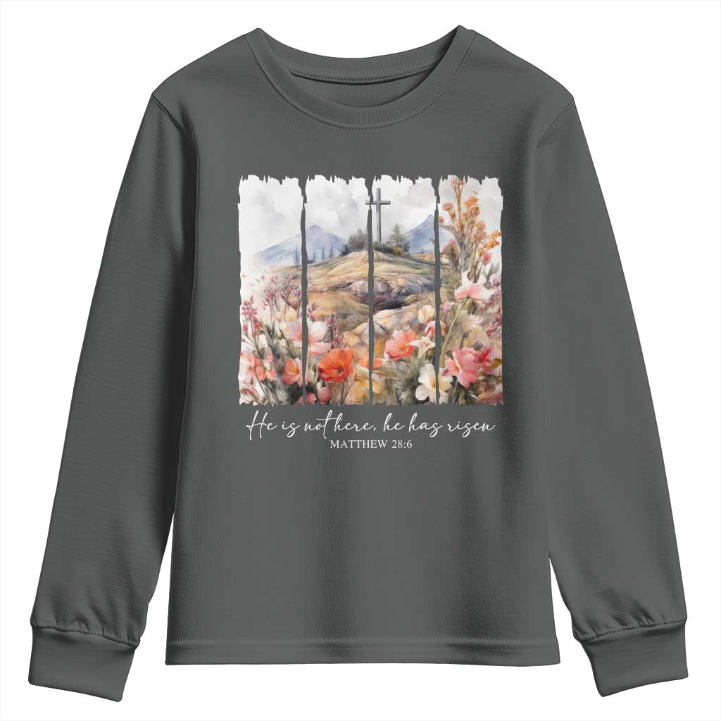 He Is Not Here He Has Risen Youth Sweatshirt Christian Easter Religious Bible Verse