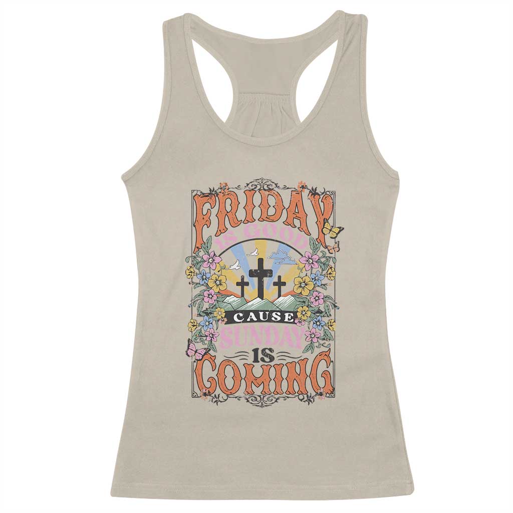 Good Friday Easter Day Racerback Tank Top Friday Is Good Cause Sunday Is Coming