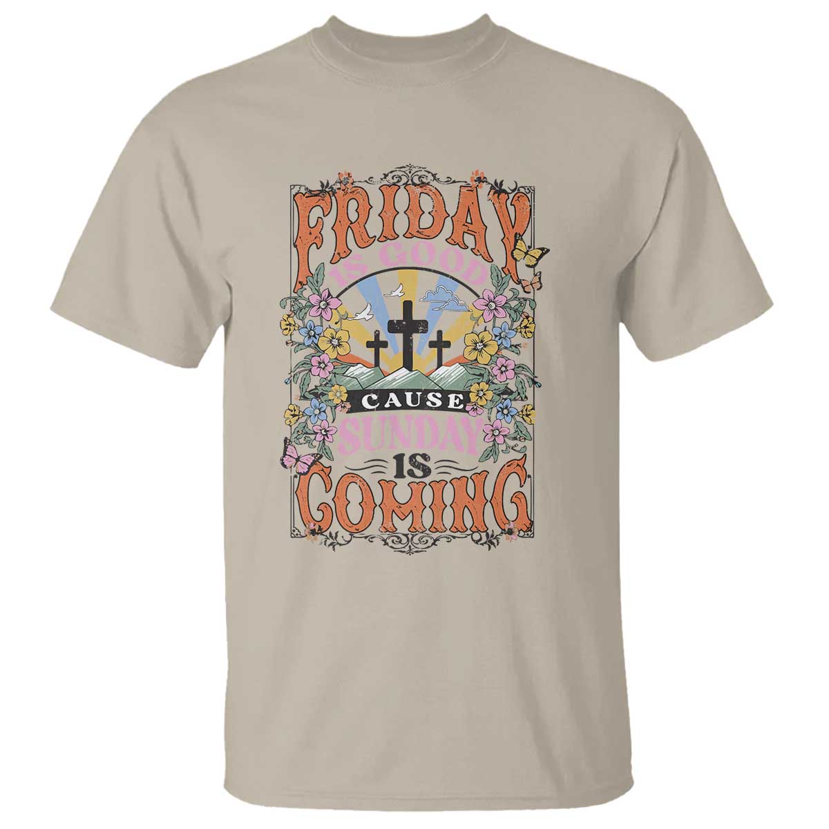 Good Friday Easter Day T Shirt Friday Is Good Cause Sunday Is Coming