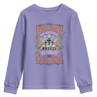 Good Friday Easter Day Youth Sweatshirt Friday Is Good Cause Sunday Is Coming