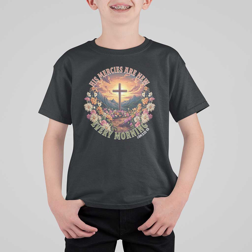 His Mercies Are New Every Morning T Shirt For Kid Good Friday Religious Christian Bible Verse