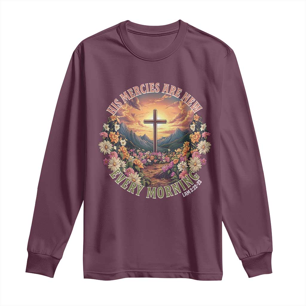 His Mercies Are New Every Morning Long Sleeve Shirt Good Friday Religious Christian Bible Verse