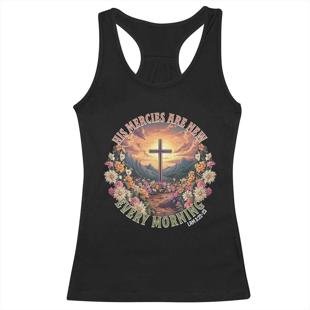 His Mercies Are New Every Morning Racerback Tank Top Good Friday Religious Christian Bible Verse