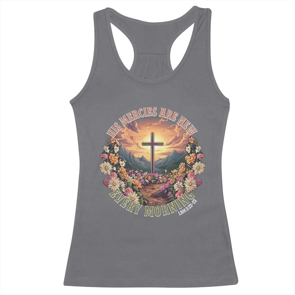His Mercies Are New Every Morning Racerback Tank Top Good Friday Religious Christian Bible Verse