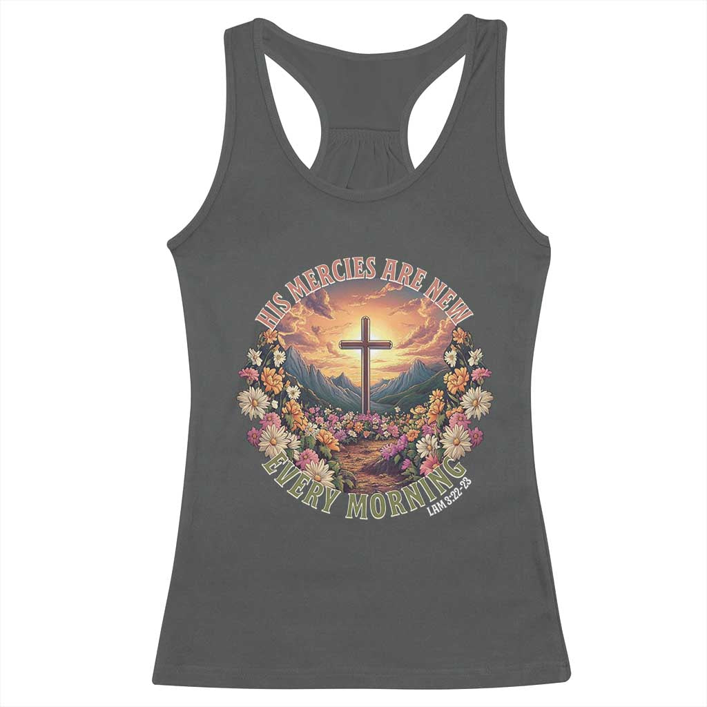 His Mercies Are New Every Morning Racerback Tank Top Good Friday Religious Christian Bible Verse
