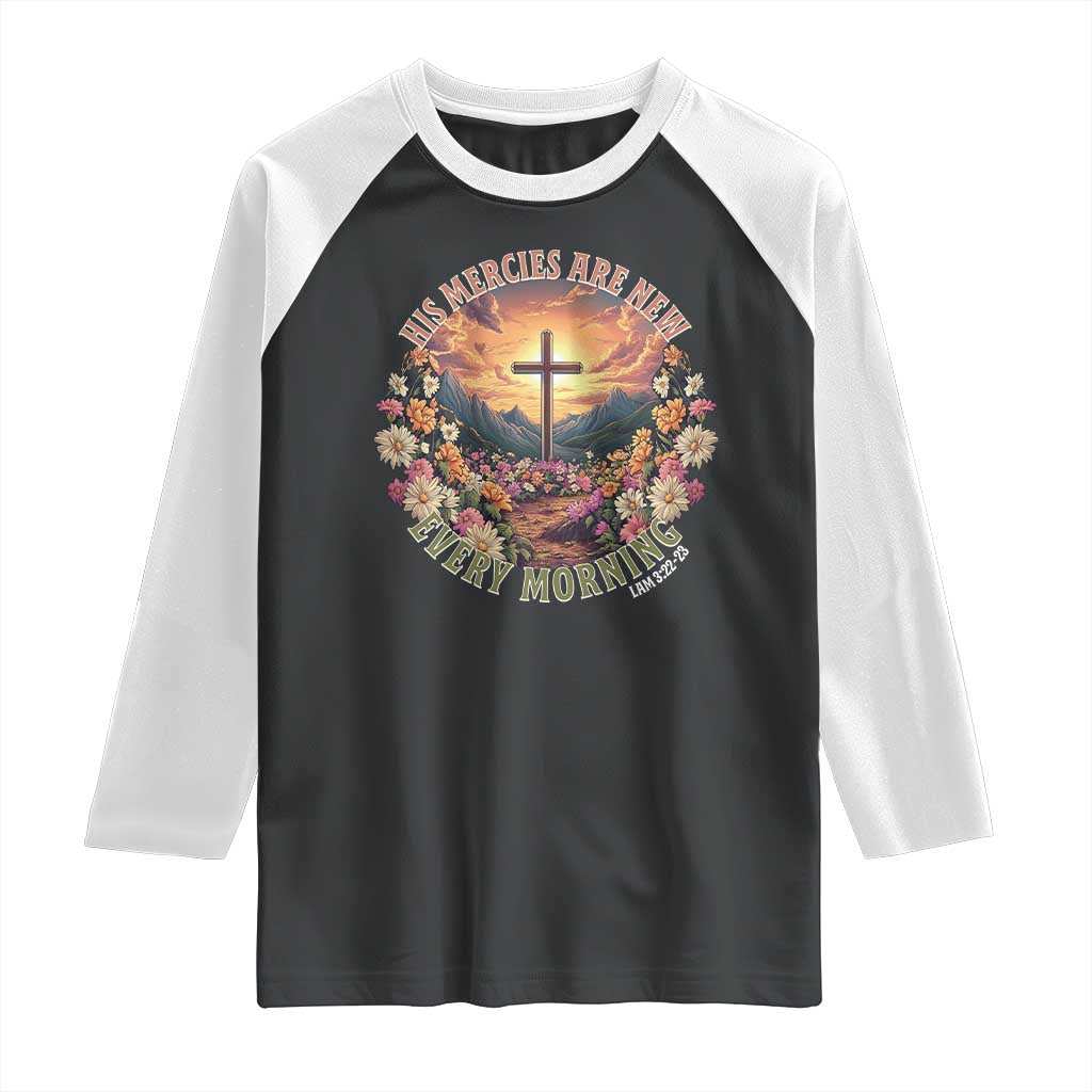 His Mercies Are New Every Morning Raglan Shirt Good Friday Religious Christian Bible Verse