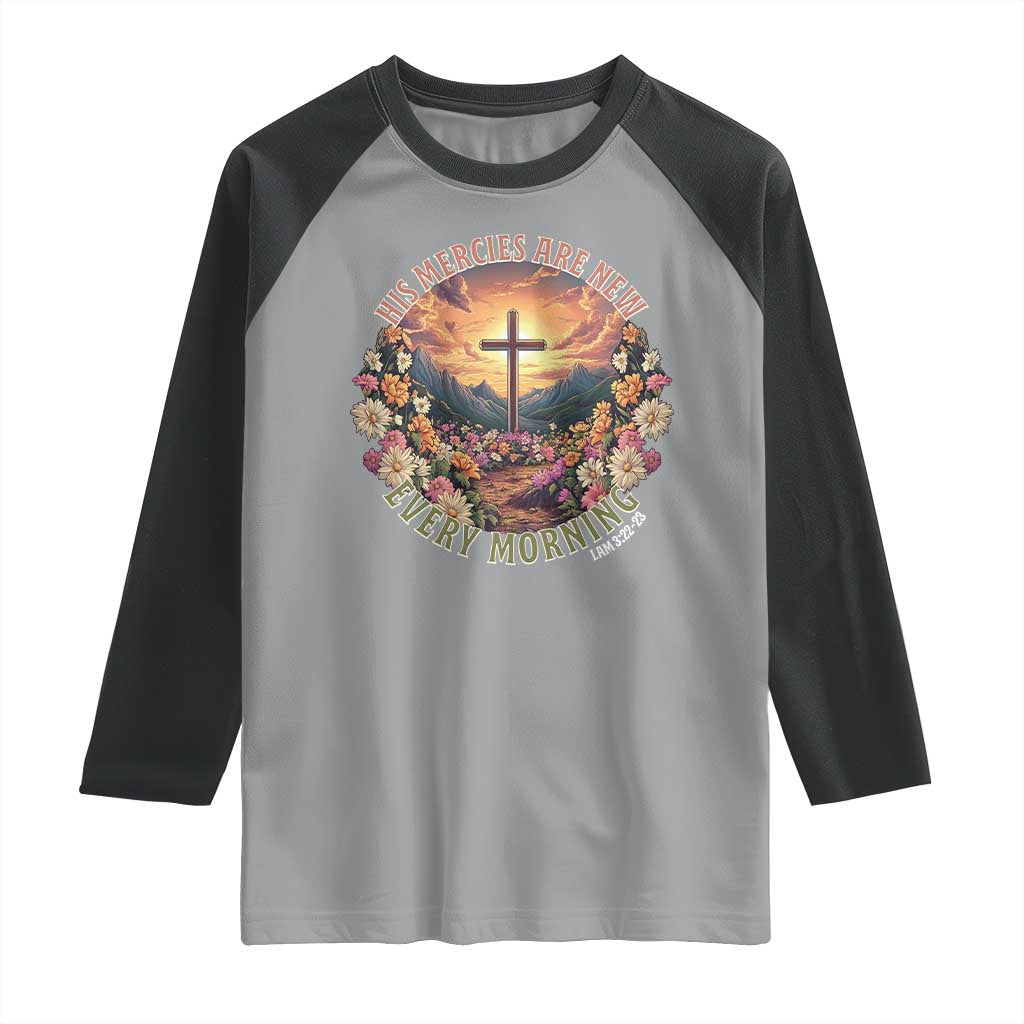 His Mercies Are New Every Morning Raglan Shirt Good Friday Religious Christian Bible Verse