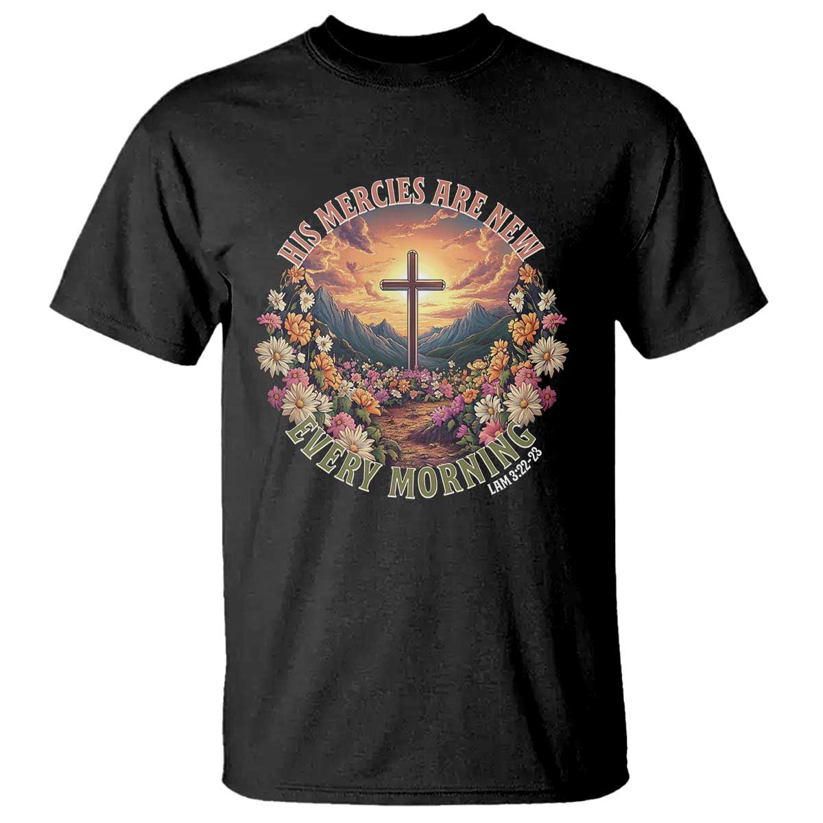 His Mercies Are New Every Morning T Shirt Good Friday Religious Christian Bible Verse