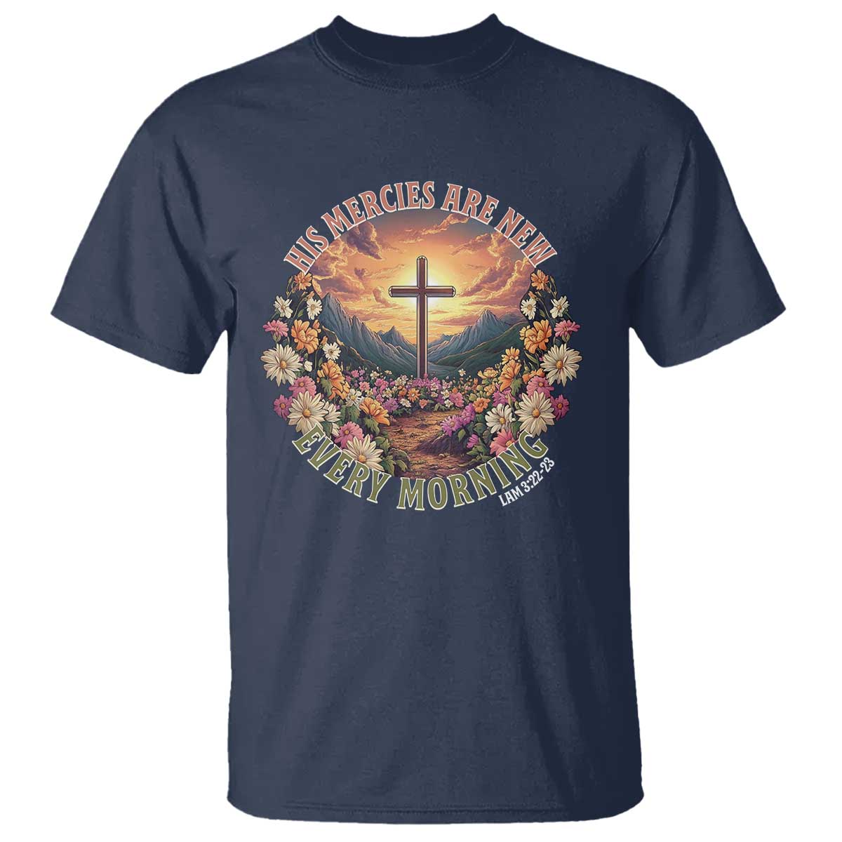 His Mercies Are New Every Morning T Shirt Good Friday Religious Christian Bible Verse
