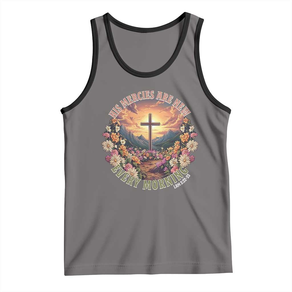 His Mercies Are New Every Morning Tank Top Good Friday Religious Christian Bible Verse