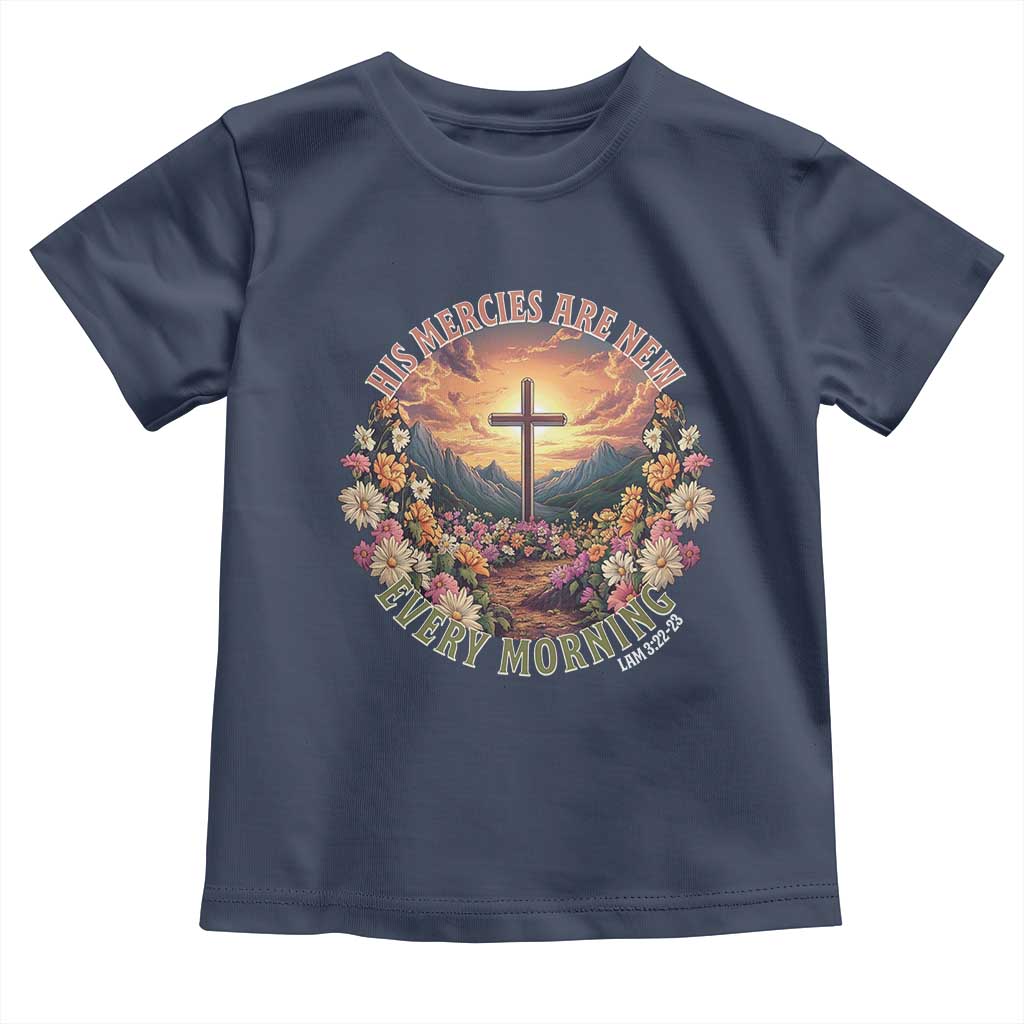 His Mercies Are New Every Morning Toddler T Shirt Good Friday Religious Christian Bible Verse