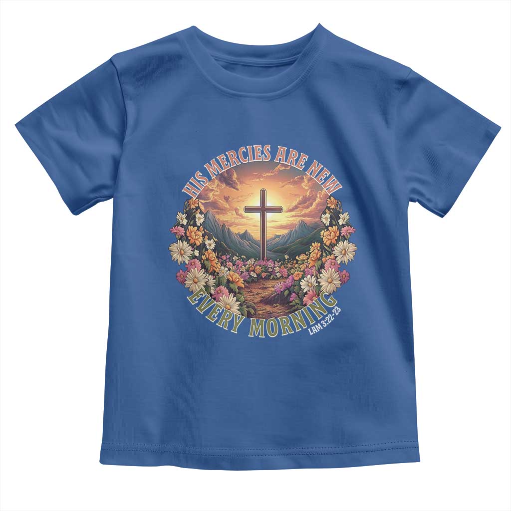 His Mercies Are New Every Morning Toddler T Shirt Good Friday Religious Christian Bible Verse