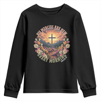 His Mercies Are New Every Morning Youth Sweatshirt Good Friday Religious Christian Bible Verse