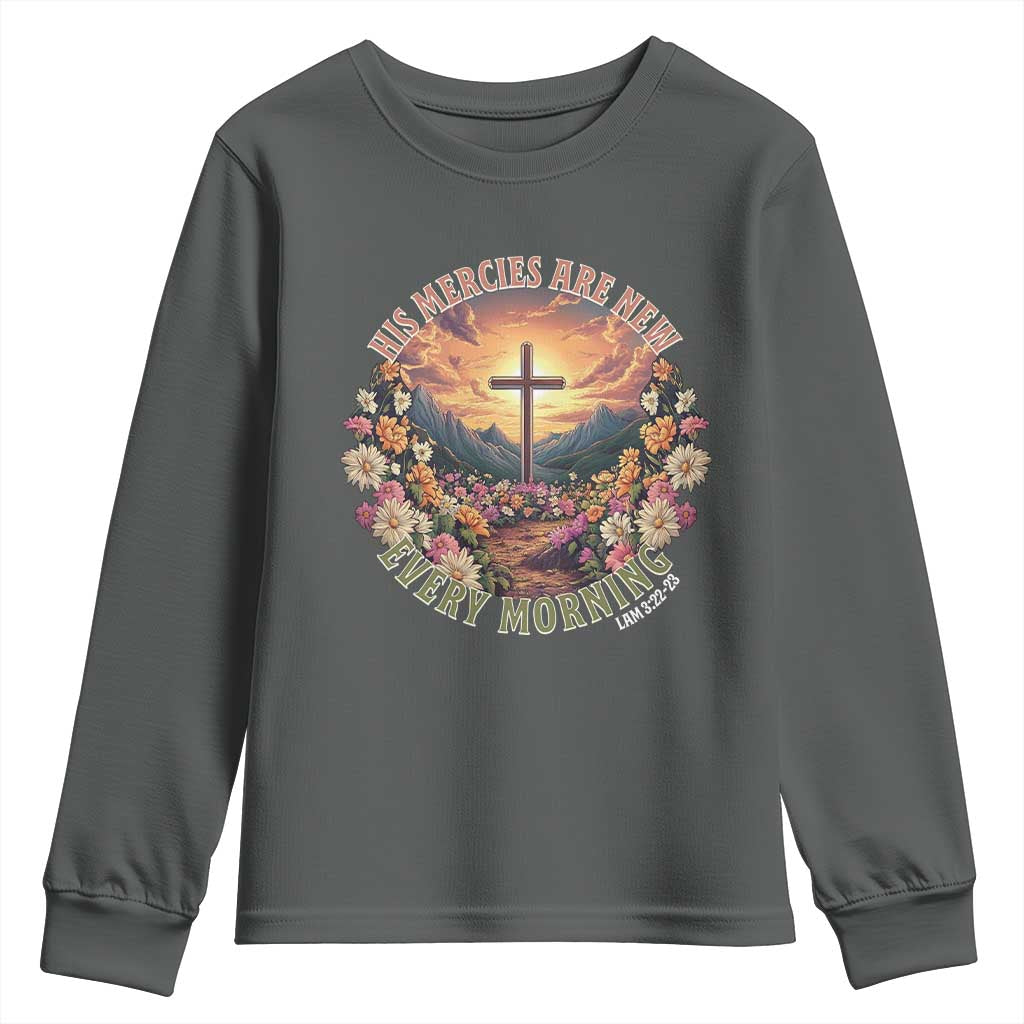 His Mercies Are New Every Morning Youth Sweatshirt Good Friday Religious Christian Bible Verse