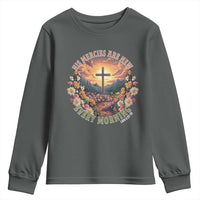 His Mercies Are New Every Morning Youth Sweatshirt Good Friday Religious Christian Bible Verse