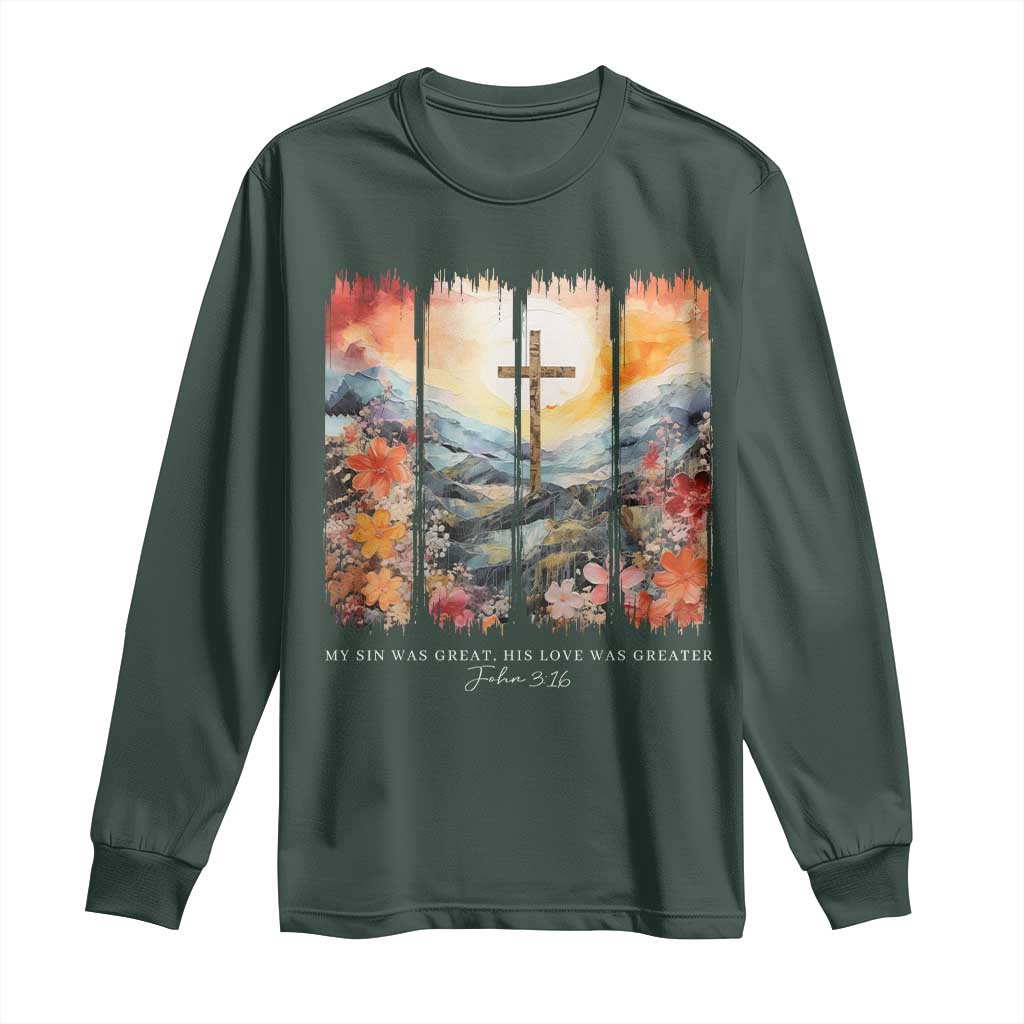 My Sin Was Great His Love Was Greater Long Sleeve Shirt Christian Easter Religious Bible Verse