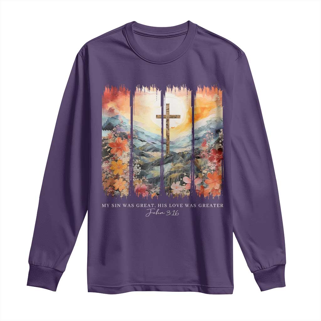 My Sin Was Great His Love Was Greater Long Sleeve Shirt Christian Easter Religious Bible Verse