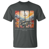 My Sin Was Great His Love Was Greater T Shirt Christian Easter Religious Bible Verse