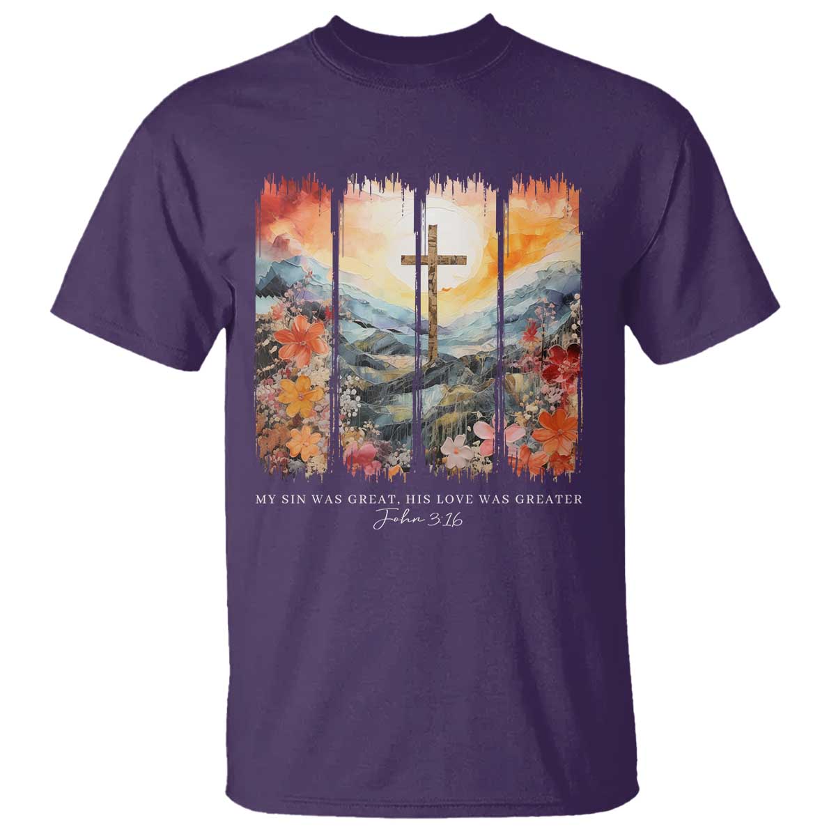 My Sin Was Great His Love Was Greater T Shirt Christian Easter Religious Bible Verse