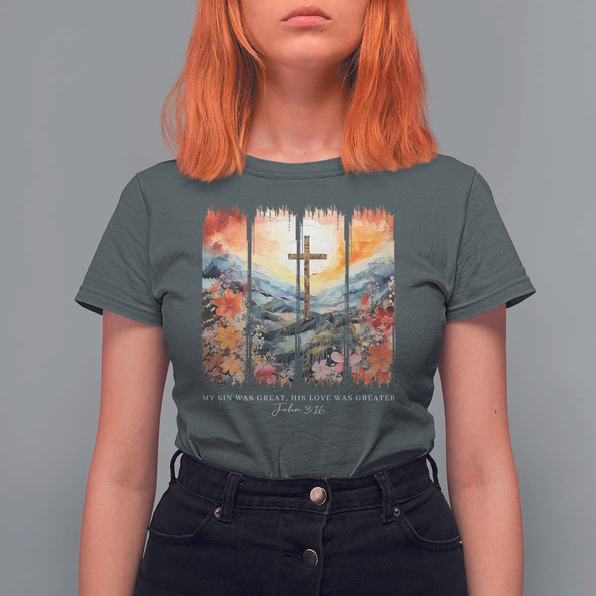 My Sin Was Great His Love Was Greater T Shirt For Women Christian Easter Religious Bible Verse