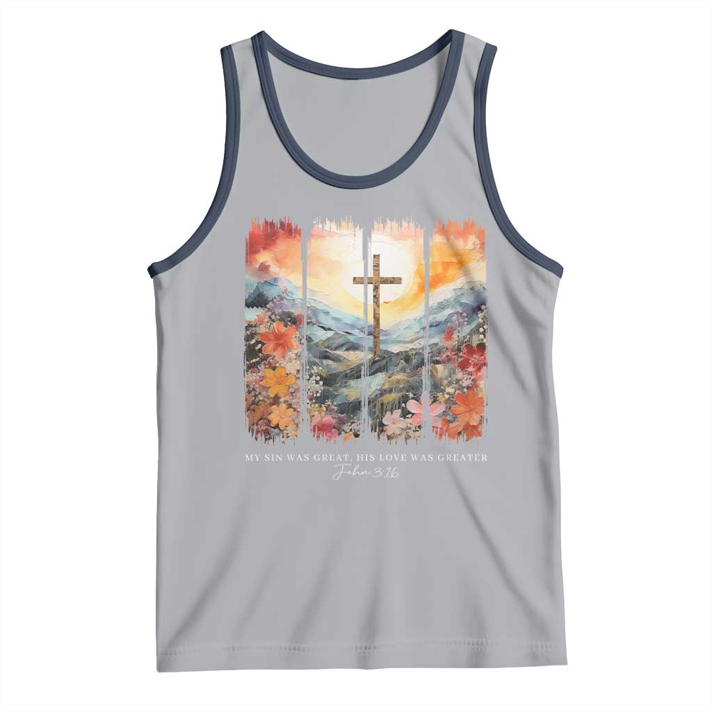 My Sin Was Great His Love Was Greater Tank Top Christian Easter Religious Bible Verse