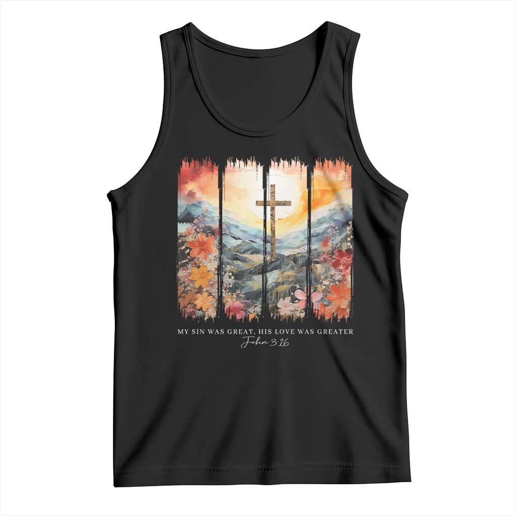 My Sin Was Great His Love Was Greater Tank Top Christian Easter Religious Bible Verse