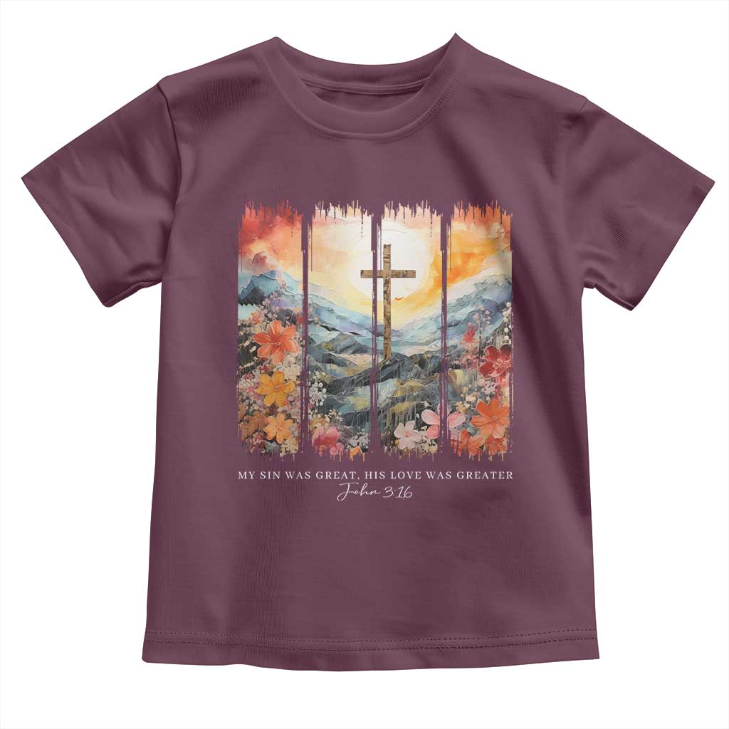 My Sin Was Great His Love Was Greater Toddler T Shirt Christian Easter Religious Bible Verse