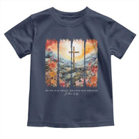 My Sin Was Great His Love Was Greater Toddler T Shirt Christian Easter Religious Bible Verse