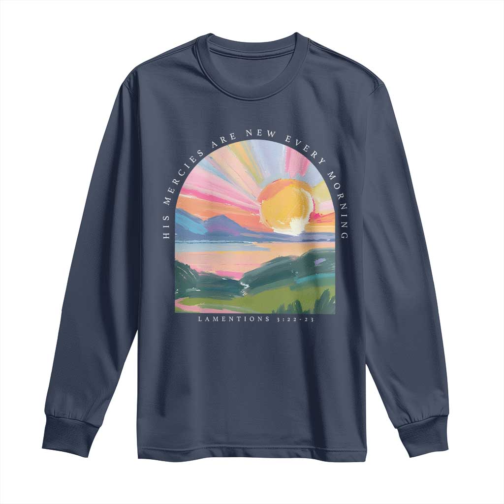 His Mercies Are New Every Morning Long Sleeve Shirt Religious Christian Bible Verse